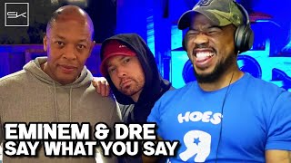 EMINEM &amp; DRE STAY MAKING BANGERS - SAY WHAT YOU SAY - CLASSIC SH!T!