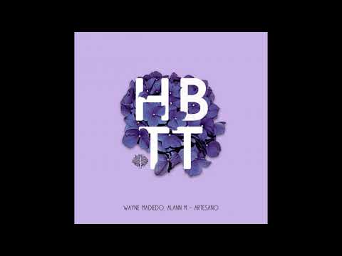 Alann M, Wayne Madiedo - Artesano (Original Mix)