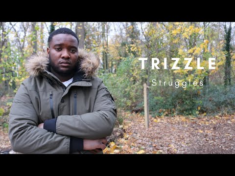 Trizzle - Struggles (Official Video)