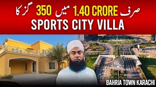 350 Yards Sports City Villa in Just 1.40 Crore  | Bahria Town Karachi  #bahriatownhome #sportscity