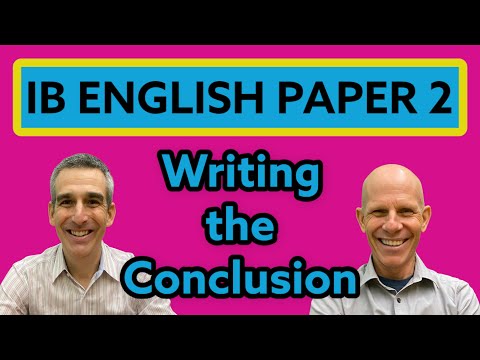 IB English: Paper 2 - Writing the Conclusion
