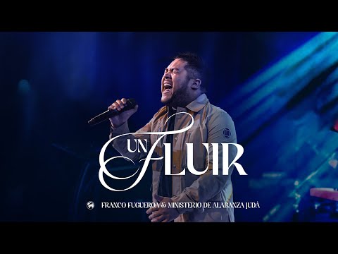 Franco Fugueroa Fluir Ft  Ministerio De Alabanza Judá CDA 2023
