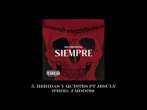 935 - Heridas y Quistes (ft. Jesuly)