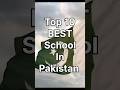 Top 10 Best School In Pakistan Trending Top10 Viral Top Shorts