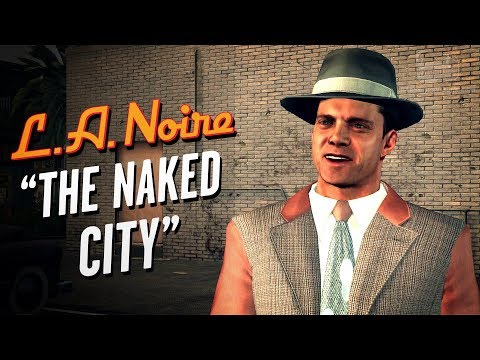 LA Noire Remaster - Case #19 - The Naked City (5 Stars)