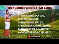 Kokborok Christian Song MP3 Kokborok Gospel Song MP3