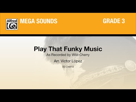 Play That Funky Music, arr. Victor López - Score & Sound