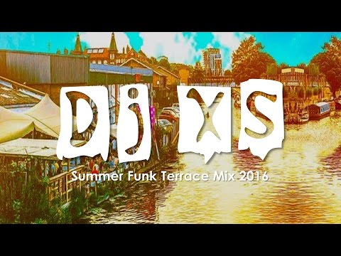 Funk Mix - Dj XS Summer Funk Terrace Grooves - Free Download