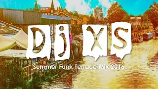 Funk Mix - Dj XS Summer Funk Terrace Grooves - Free Download