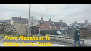 Driving From Measham to Ashby.