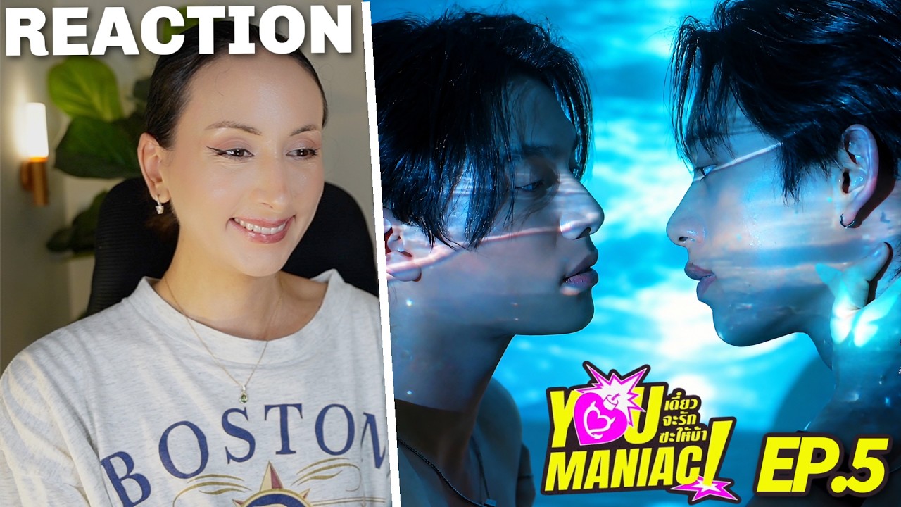 You Maniac เดี๋ยวจะรักซะให้บ้า EP.5 REACTION | WilliamEst ❤️‍🔥 #youmaniacseries | BLIND DATE!