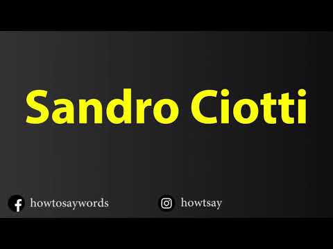 How To Pronounce Sandro Ciotti