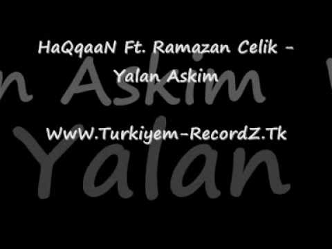 Ramazan Celik Ft. HaQqaaN - Yalan Askim