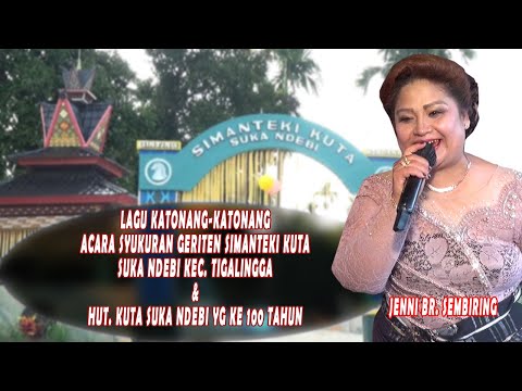 JENNI BR. SEMBIRING  ////   KATONANG-KATONANG ACARA SYUKURAN GERITEN SIMANTEKI KUTA SUKA NDEBI # 1