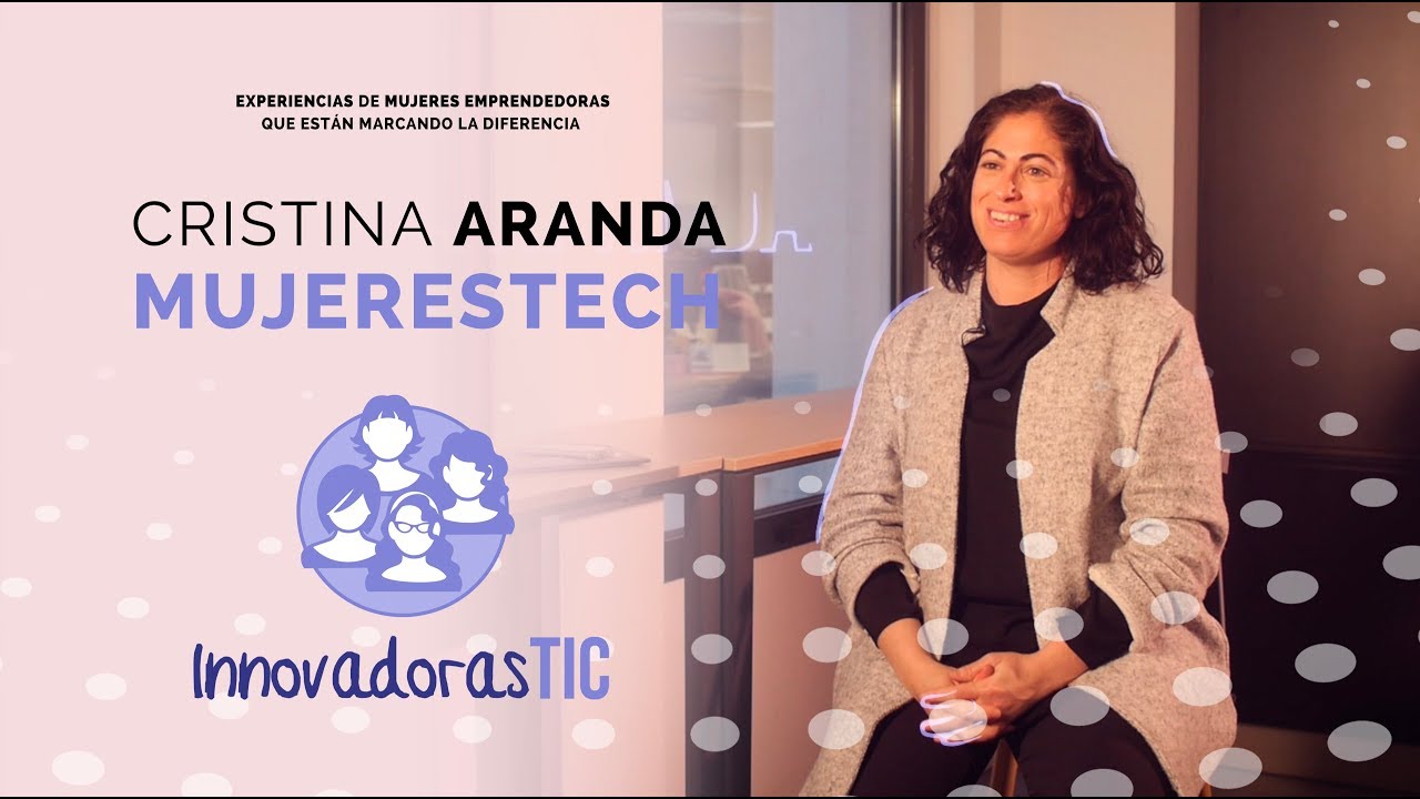 Cristina Aranda, co-fundadora de MujeresTech