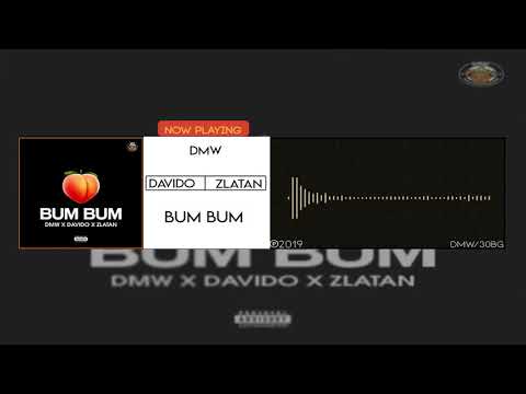 DMW x Davido x Zlatan -  Bum Bum (Official Audio)