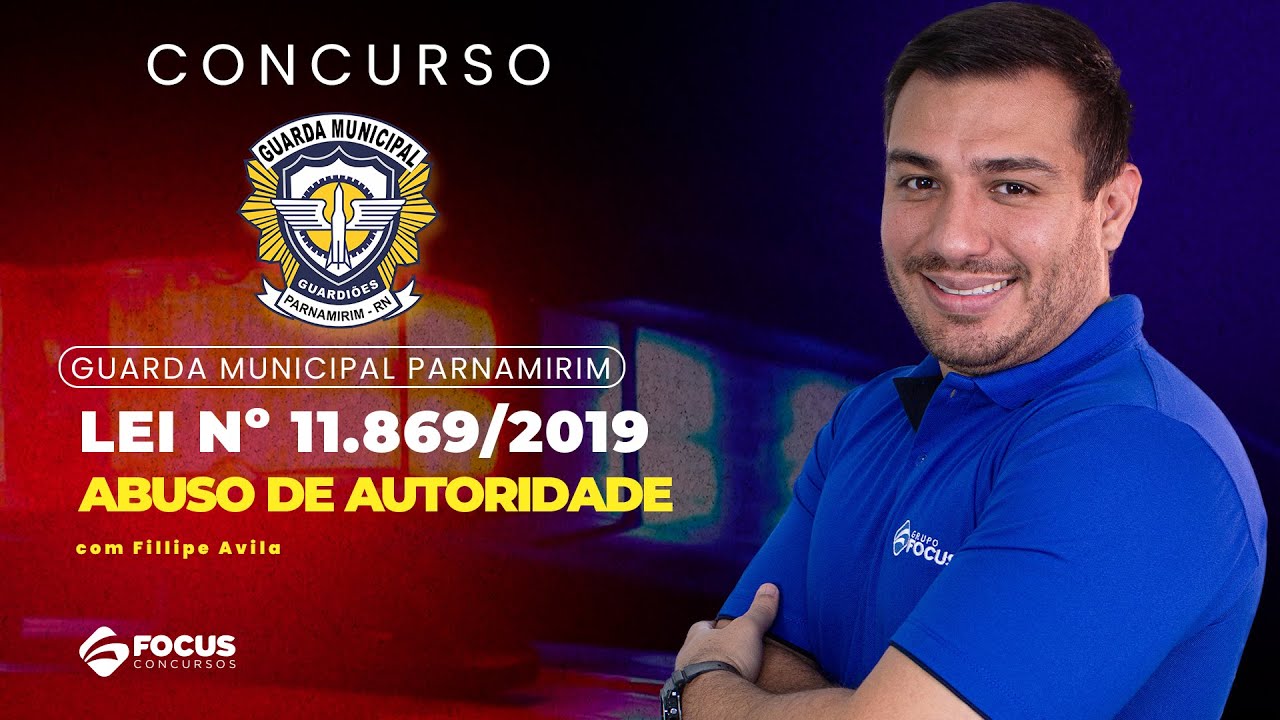 Guarda Municipal de Parnamirim RN - Lei de Abuso de Autoridade – Lei nº. 13.869/2019