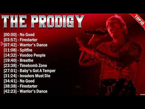 The Prodigy Greatest Hits 2024 Collection - Top 10 Electropunk Hits Playlist Of All Time