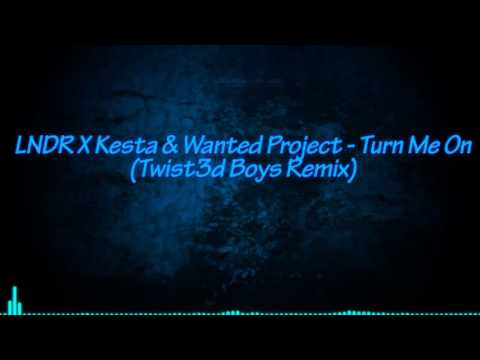 LNDR X Kesta & Wanted Project - Turn Me On (Twist3d Boys Remix)
