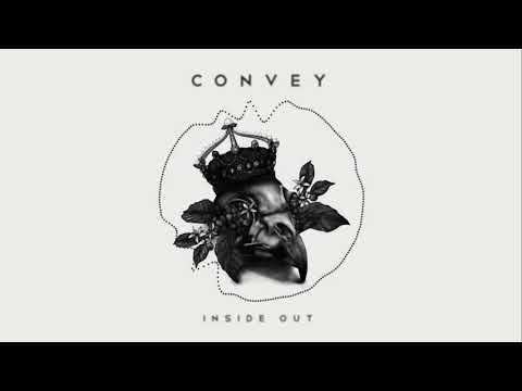 Convey - Inside Out (Official Stream Video)