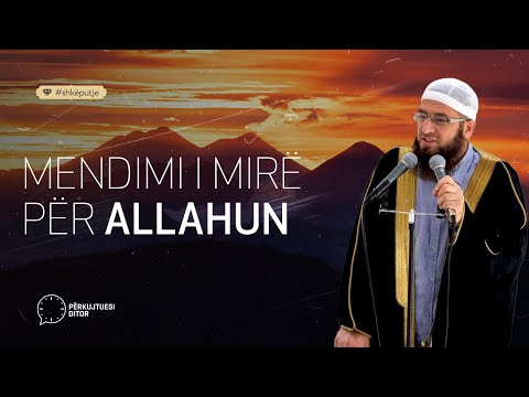 Mendimi i mirë për Allahun - Hoxhë Kujtim Ameti