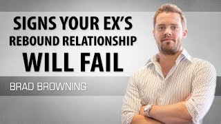 Signs Your Ex's Rebound Relationship Will Fail