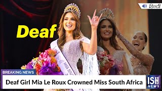 Deaf Girl Mia Le Roux Crowned Miss South Africa