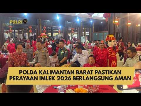 POLDA KALIMANTAN BARAT PASTIKAN PERAYAAN IMLEK 2026 BERLANGSUNG AMAN