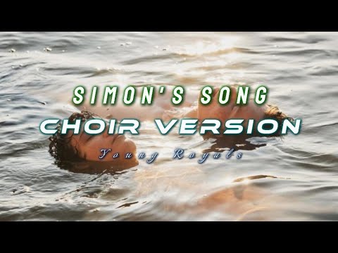 Simon's Song Audio (choir version) — Young Royals