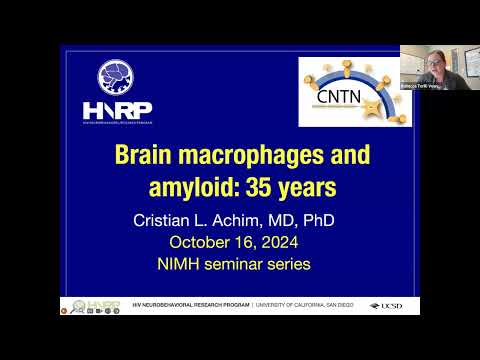 Brain Macrophages and Amyloid: 35 years of NeuroHIV Research | Cristian Achim, M.D., Ph.D.