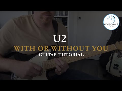 Edosounds - U2  With or Without You Guitar Cover (and Tutorial)
