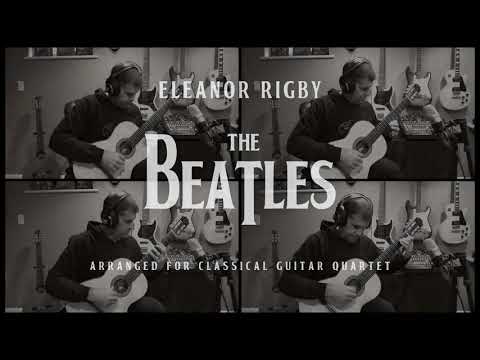 Eleanor Rigby - The Beatles - Guitar Quartet