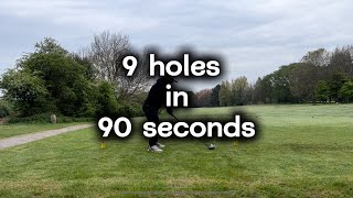 9 holes in 90 seconds!!