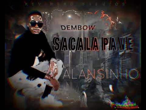 ALANSINHO - SACALA PA VE (AUDIO OFICIAL)