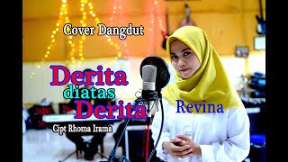 Download lagu DERITA DIATAS DERITA (Noerhalimah) - Revina Alvira (Dangdut Cover) mp3