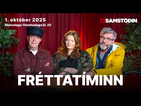 Fréttatíminn 1. okt. 2025