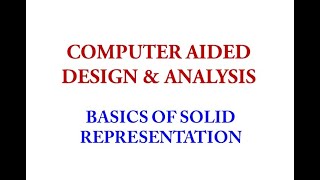 Solid Modeling Part 1 ( Basics of Solid Representation)