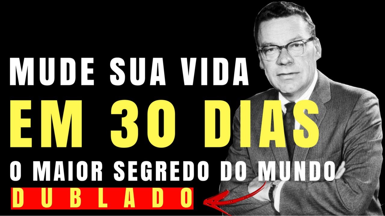 O Maior Segredo Do Mundo Dublado I Desafio Dos 30 Dias I Earl Nightingale