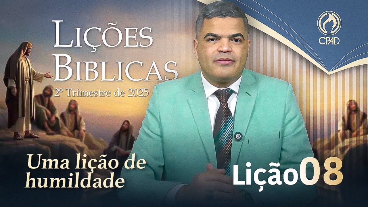 EBD ADULTOS 2º TRIMESTRE 2025 - LIÇÃO 08