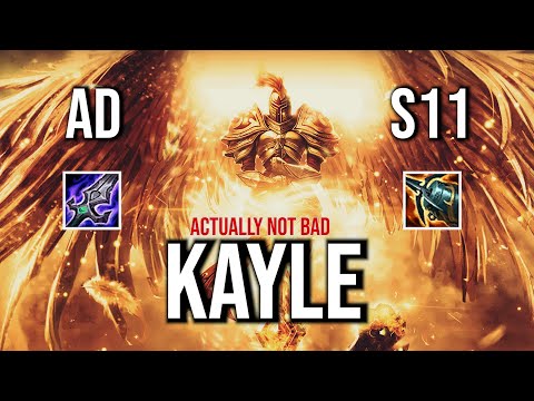AD Kayle actually seems pretty strong in Season 11..!