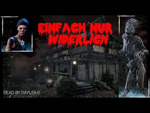 Einfach nur widerlich 🔨  Dead by Daylight