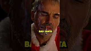 Did you know in BAD SANTA...