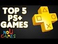 Top 5 Playstation Plus Games for the PS4 