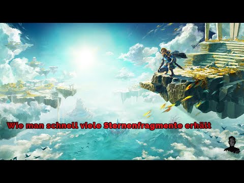 Tears of the Kingdom | Wie man schnell viele Sternenfragmente erhält