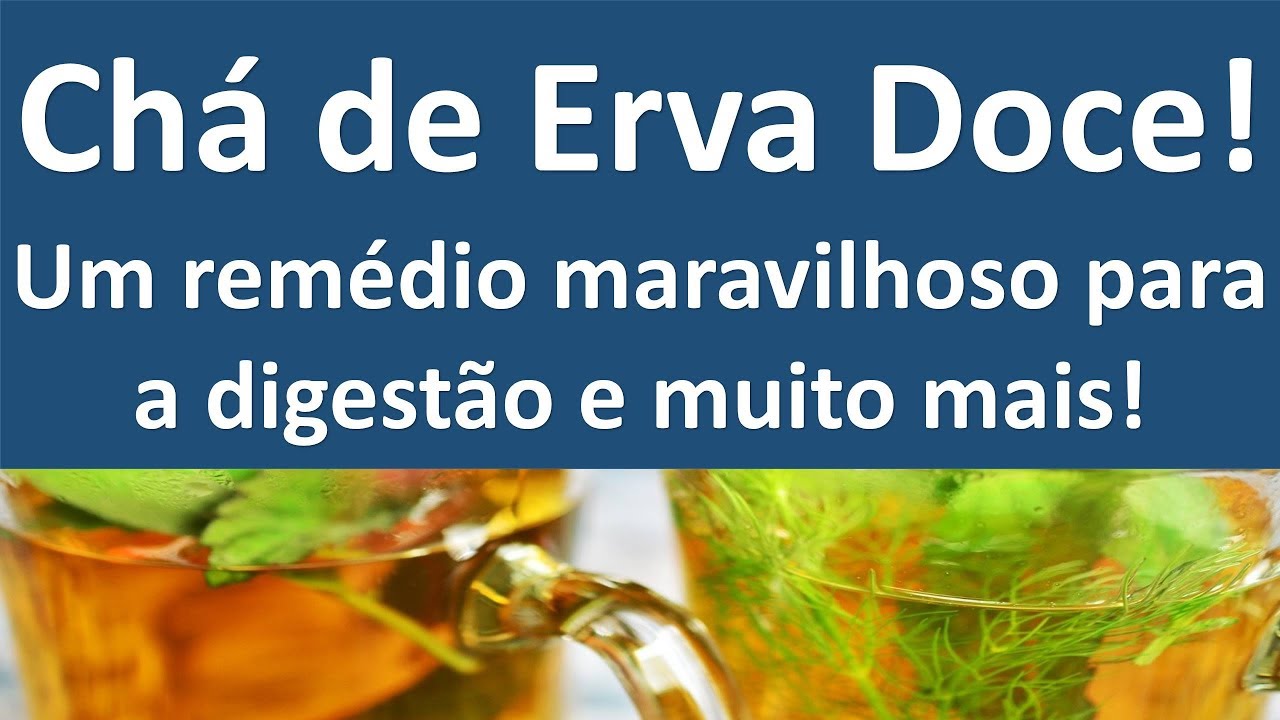 Chá de erva doce, um remédio maravilhoso para a digestão e muito mais