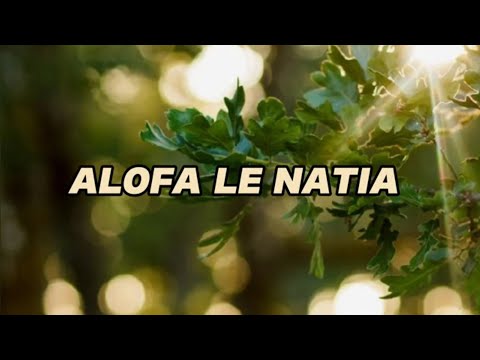 SAMOAN KARAOKE LYRICS (LE ALOFA LE NATIA BY MAUTOATASI & MATALENA)