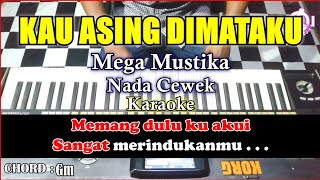 Download lagu KAU ASING DIMATAKU Karaoke Nada Cewek | Korg Pa3x (Chord&Lirik) mp3
