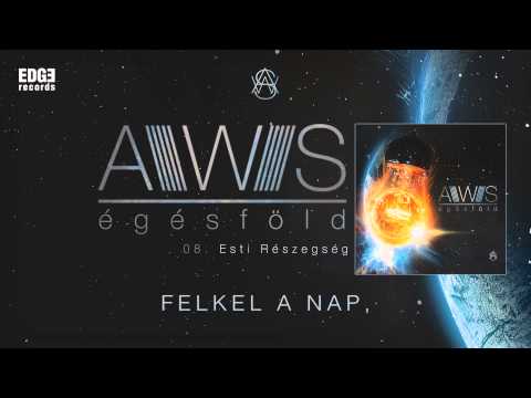 AWS - Esti Részegség (szöveges / lyrics video)