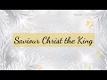 SAVIOUR CHRIST THE KING || HILLSONG CELEBRATING CHRISTMAS || ♬ LYRICS ♬