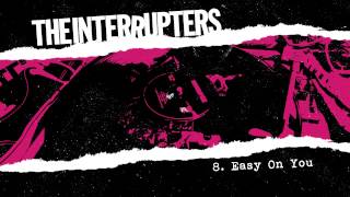 The Interrupters - "Easy On You" (Full Album Stream)